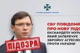 СБУ повідомила про нову підозру екснардепу Євгену Мураєву за антиукраїнську пропаганду